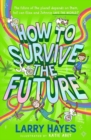 Image for How to Survive The Future