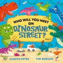 Image for Who will you meet on Dinosaur Street?
