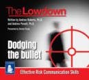 Image for The Lowdown: Dodging the Bullet - Effective Risk Communications Skills
