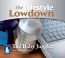 Image for The Lifestyle Lowdown: The Baby Juggler