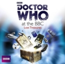 Image for Doctor Who At The BBC: Lost Treasures