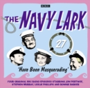 Image for The Navy Lark Volume 27: Have Been Masquerading