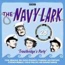 Image for The Navy Lark Volume 28: Troutbridge&#39;s Party
