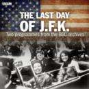Image for The last day of J.F.K.