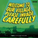 Image for Welcome to our Village Please Invade Carefully: Series 1 &amp; 2