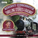 Image for Benedict Cumberbatch Reads Thrilling Stories of the Railway