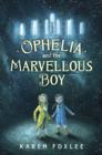 Image for Ophelia and The Marvellous Boy