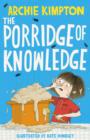 Image for The porridge of knowledge