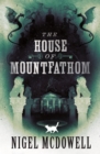Image for The House of Mountfathom