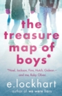 Image for The treasure map of boys  : Noel, Jackson, Finn, Hutch, Gideon - and me, Ruby Oliver