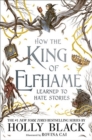Image for How the King of Elfhame learned to hate stories