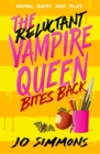 Image for The reluctant vampire queen bites back