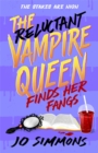 Image for The reluctant vampire queen finds her fangs