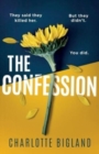 Image for The Confession: A totally addictive psychological thriller with a heart-stopping twist