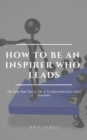 Image for How To Be An Inspirer Who Leads