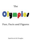 Image for Olympics: Fun, Facts and Figures
