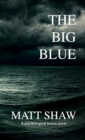 Image for The Big Blue : a horror novel