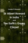 Image for Sir Albert Howard in India and The Earth&#39;s Green Carpet