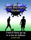 Image for Fred and Harry Stories: Fred and Harry Go Up In a Hot Air Balloon