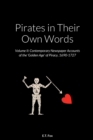 Image for Pirates in Their Own Words Volume II : Contemporary Newspaper Accounts of the &#39;Golden Age&#39; of Piracy, 1690-1727