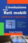 Image for L&#39;evoluzione Delle Reti Mobili - Aspetti Tecnici E Regolamentari