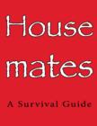 Image for Housemates: A Survival Guide
