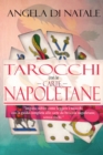 Image for I Tarocchi con le Carte Napoletane : impara subito come leggere i tarocchi con la guida completa alle carte da briscola napoletane, senza rischi