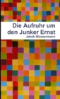Image for Die Aufruhr Um Den Junker Ernst