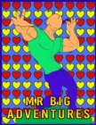 Image for Mr Big Adventures, Adult Sex Coloring Book