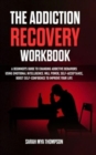 Image for The Addiction Recovery Workbook