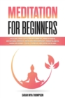 Image for Meditation for Beginners: Psychic Abilities for Beginners, Mind Power, Intuition, Empath, Healing Mediumship, Mindfulness, Aura Reading, Yoga, Chakra and Reiki Healing