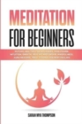 Image for Meditation for Beginners : Psychic Abilities for Beginners, Mind Power, Intuition, Empath, Healing Mediumship, Mindfulness, Aura Reading, Yoga, Chakra and Reiki Healing