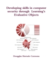 Image for Developing Skills in Computer Security Through Learning&#39;s Evaluative Objects
