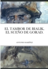 Image for El Tambor de Bialik. El Sueno de Gorad.