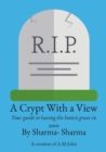 Image for A Crypt With a View : Your guide to having the hottest grave in town