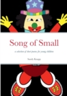 Image for Song of Small : a selection of short poems for young children