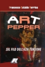 Image for Art Pepper. Sul Filo Dell&#39;alta Tensione