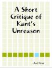 Image for Short Critique of Kant&#39;s Unreason