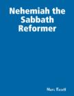Image for Nehemiah the Sabbath Reformer