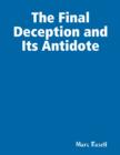 Image for Final Deception and Its Antidote