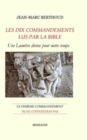 Image for LES DIX COMMANDEMENTS LUS PAR LA BIBLE - 10e Cdt Tu ne convoiteras pas : Le dixi?me commandement: Tu ne convoiteras pas