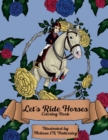 Image for Let&#39;s Ride Horses : Coloring Book for Horse Lovers