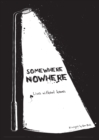 Image for Somewhere Nowhere: Lives Without Homes