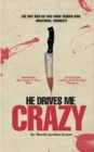 Image for He Drives Me Crazy: Things men do that drives women absolutely insane.