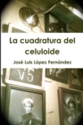 Image for La cuadratura del celuloide