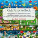 Image for Girls&#39; favorite book illustrated with games for attention and learning to count and general development.: This book contains incredible landscapes of the underwater world, the prehistoric world with dinosaurs, amazing landscapes from other inhabited planets and their inhabitants. It has everything that children love and it delights them: ancient sea mons