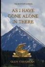 Image for As I Have Gone Alone in There