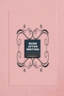 Image for Burn Book After Writing