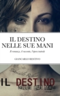 Image for Il Destino Nelle Sue Mani - Saga