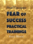 Image for Pearl Escapes Fear of Success Practical Trainings